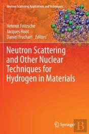 Neutron Scattering And Other Nuclear Techniques For Hydrogen In Materials
