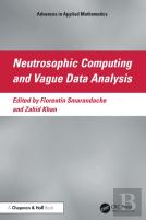 Neutrosophic Computing And Vague Data Analysis