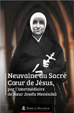 Bertrand.pt - Neuvaine Au Sacré Coeur De Jésus : Par L'Intermédiaire De Soeur Josefa Menendèz