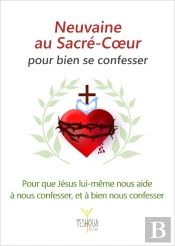 Neuvaine Au Sacré-Coeur Pour Bien Se Confesser