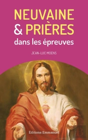 Neuvaine Et Prières Dans Les Épreuves