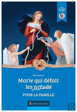 Bertrand.pt - Neuvaine Marie Qui Défait Les Noeuds Pour La Famille- Version 2022