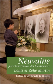 Neuvaine ; Par L'Intercession Des Bienheureux Louis Et Zélie Martin