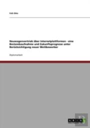 Neuwagenvertrieb Uber Internetplattformen - Eine Bestandsaufnahme Und Zukunftsprognose Unter Berucksichtigung Neuer Wettbewerber