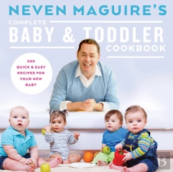 Bertrand.pt - Neven Maguire'S Complete Baby & Toddler Cookbook