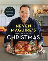 Neven Maguire'S Perfect Irish Christmas