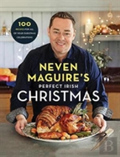 Neven Maguire'S Perfect Irish Christmas