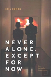 Never Alone, Except For Now