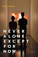 Never Alone, Except For Now
