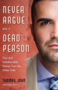 Never Argue With A Dead Person