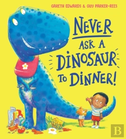 Bertrand.pt - Never Ask A Dinosaur To Dinner (Ne)