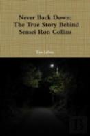 Never Back Down The True Story Behind Sensei Ron Collins