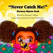 ''Never Catch Me!'' Nursery Rhyme Book