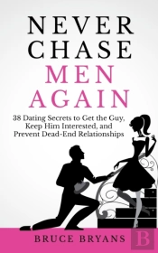 Never Chase Men Again