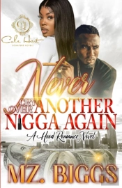 Never Cry Over Another N*Gga Again