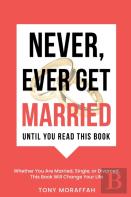Never, Ever Get Married