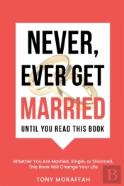 Never, Ever Get Married