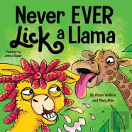 Never Ever Lick A Llama