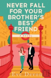 Never Fall For Your Brotherâ€™S Best Friend