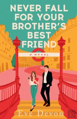 Bertrand.pt - Never Fall For Your Brotherâ€™S Best Friend