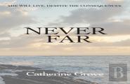 Never Far