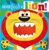 Never Feed A Lion! Board Bk