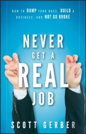 Never Get A 'Real' Job