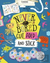 Never Get Bored Cut, Fold And Stick