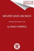 Never Give An Inch