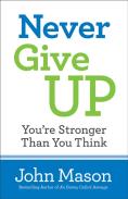 Never Give Upâ€“Â€“You`Re Stronger Than You Think