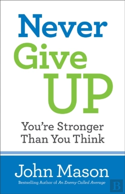 Bertrand.pt - Never Give Upâ€“Â€“You`Re Stronger Than You Think