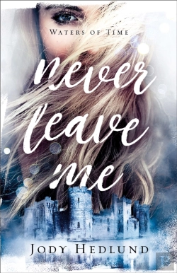 Bertrand.pt - Never Leave Me (Waters Of Time Book #2)