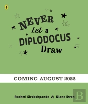 Never Let A Diplodocus Draw