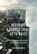 Never Let A Serious Crisis Go To Waste