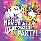 Never Let A Unicorn Crash A Party