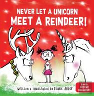 Never Let A Unicorn Meet A Reindeer