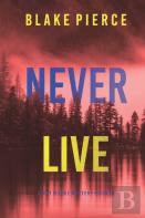 Never Live (A May Moore Suspense Thriller-Book 3)