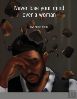 Bertrand.pt - Never Lose Your Mind Over A Woman