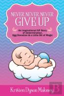 Never, Never, Never Give Up