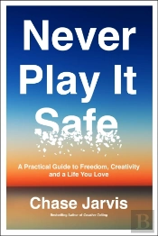 Never Play It Safe
