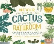Never Put A Cactus In The Bathroom