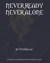 Never Ready Never Alone