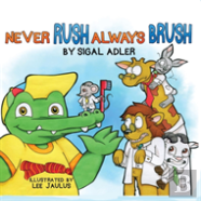 Never Rush Always Brush