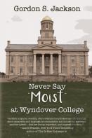 Never Say Moist At Wyndover College