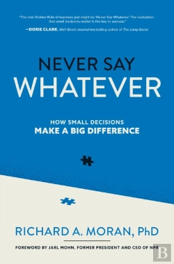 Bertrand.pt - Never Say Whatever: How Small Decisions Make A Big Difference