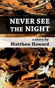 Never See The Night