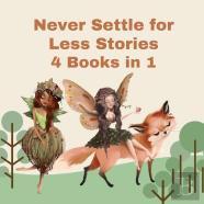 Never Settle For Less Stories
