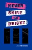 Never Shine So Bright