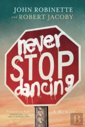 Never Stop Dancing: A Memoir