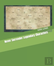 Never Surrender Legendary Characters